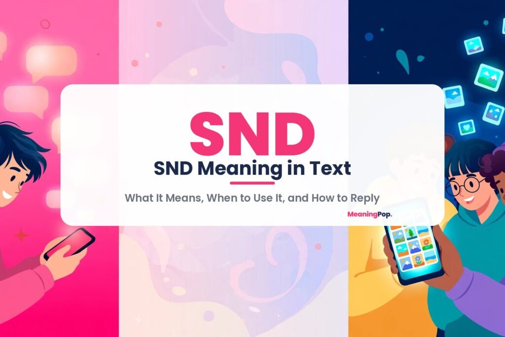 SND meaning in text featured image: SND in pink with SND Meaning in Text title on a white center panel